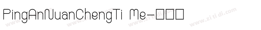 PingAnNuanChengTi Me字体转换